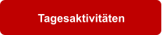 Tagesaktivitten
