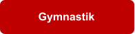 Gymnastik